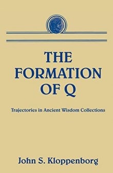 The Formation of Q: Trajectories in Ancient Wisdom Collections