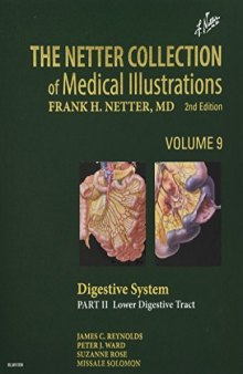 The Netter Collection of Medical Illustrations: Digestive System: Part II - Lower Digestive Tract