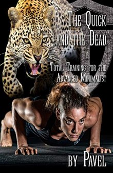 The Quick and the Dead Total Training for the Advanced Minimalis