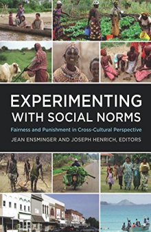 Experimenting with Social Norms: Fairness and Punishment in Cross-Cultural Perspective