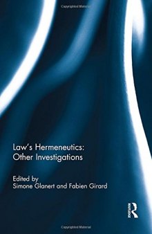 Law’s Hermeneutics: Other Investigations