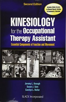 Kinesiology for the Occupational Therapy Assistant Essential Components of Function and Movement, Second Edition
