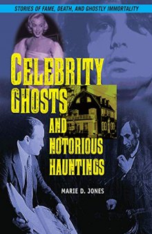 Celebrity Ghosts and Notorious Hauntings