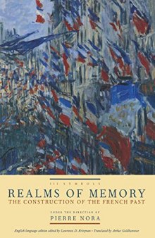Realms of Memory: Rethinking the French Past