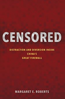 Censored: Distraction and Diversion Inside China’s Great Firewall