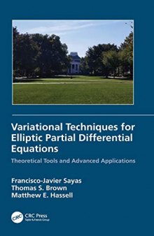 Variational Techniques for Elliptic Partial Differential Equations: Theoretical Tools and Advanced Applications
