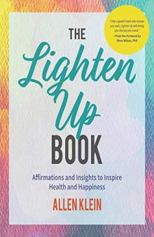 The Lighten Up Book Affirmations and Insights to Inspire Health and Happiness