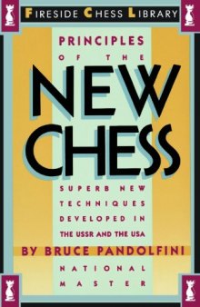 Principles of the new chess : superb new techniques developed in the USSR and the USA