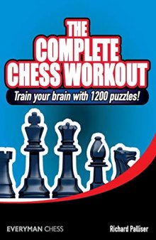 The Complete Chess Workout: Train your brain with 1500 puzzles!