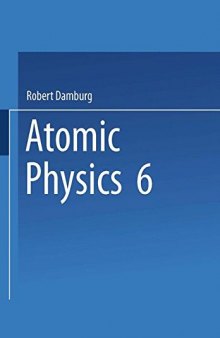 6th International Conference on Atomic Physics Proceedings