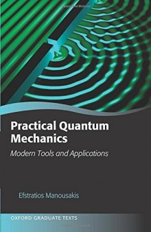 Practical Quantum Mechanics: Modern Tools and Applications