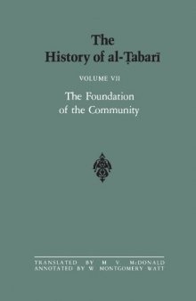 The History of al-Ṭabarī, Vol. 7: The Foundation of the Community: Muhammad at Al-Madina, A.D. 622-626/Hijrah-4 A.H.