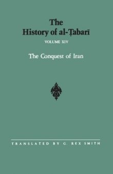 The History of al-Ṭabarī, Vol. 14: The Conquest of Iran A.D. 641-643/A.H. 21-23