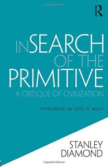In Search of the Primitive: A Critique of Civilization