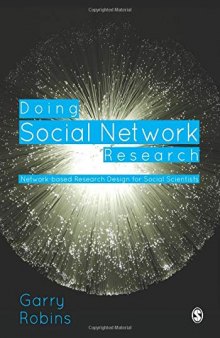 Doing Social Network Research Network based Research Design for Social Scientists