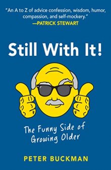 Still With It! The Funny Side Of Growing Older