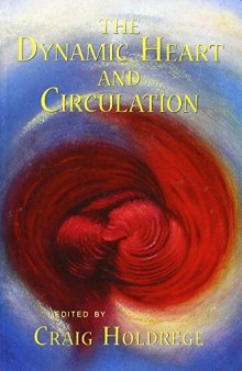 The Dynamic Heart and Circulation