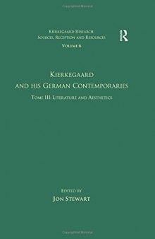 Kierkegaard and His German Contemporaries, Tome III: Literature and Aesthetics