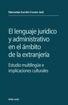 El lenguaje jurídico y administrativo en el ámbito de la extranjería: estudio multilingüe e implicaciones socioculturales