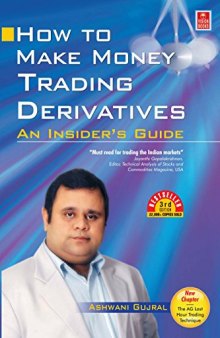 How to Make Money Trading Derivatives: An Insider’s Guide