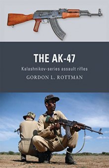 The AK-47 Kalashnikov - series assault rifle