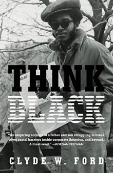 Think Black: A Memoir of Sacrifice, Success, and Self-Loathing in Corporate America