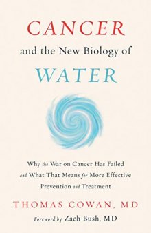 Cancer and the New Biology of Water