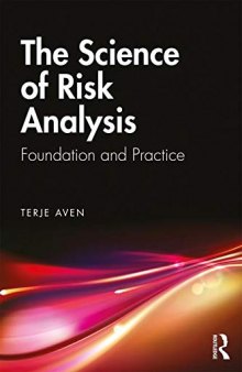 The Science of Risk Analysis: Foundation and Practice