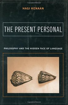 The Present Personal: Philosophy and the Hidden Face of Language