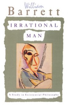 Irrational Man: A Study in Existential Philosophy