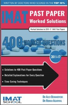 IMAT Past Paper Worked Solutions: 2011 - 2017, Detailed Step-By-Step Explanations for over 500 Questions, IMAT, UniAdmissions