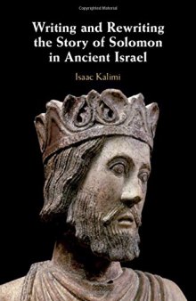 Writing and Rewriting the Story of Solomon in Ancient Israel