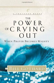 The Power of Crying Out: When Prayer Becomes Mighty