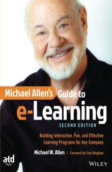 Michael Allen’s Guide to e-Learning: Building Interactive, Fun, and Effective Learning Programs for Any Company