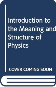 An Introduction to the Meaning and Structure of Physics