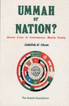 Ummah Or Nation?: Identity Crisis In Contemporary Muslim Society