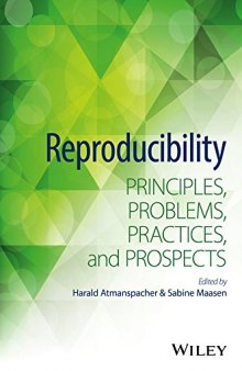 Reproducibility: Principles, Problems, Practices, and Prospects
