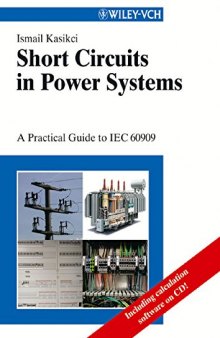 Short Circuits in Power Systems: A Practical Guide to IEC 60909