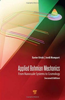 Applied Bohmian Mechanics: From Nanoscale Systems to Cosmology