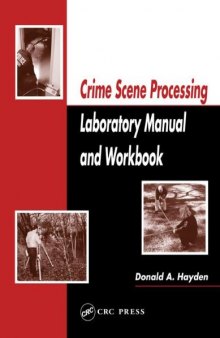Crime Scene Processing: Laboratory Manual And Workbook