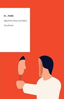 If...Then: Algorithmic Power and Politics