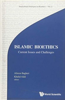Islamic Bioethics: Current Issues and Challenges