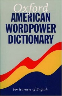Oxford American WordPower Dictionary: For Learners of English