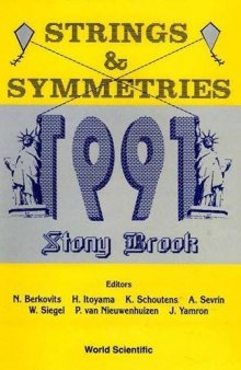 Strings & Symmetries, 1991: Proceedings of the Conference, Stony Brook, May 20-25, 1991