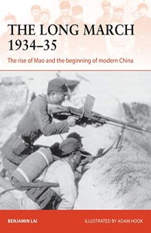 The Long March 1934–35: The rise of Mao and the beginning of modern China