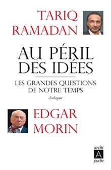 Au péril des idées. Les grandes questions de notre temps