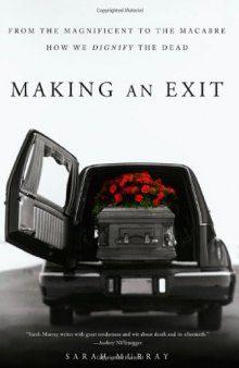 Making An Exit: From The Magnificent To The Macabre
