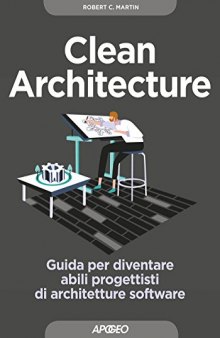 Clean Architecture: Guida per diventare abili progettisti di architetture software