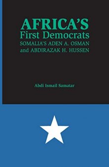 Africa’s First Democrats: Somalia’s Aden A. Osman and Abdirazak H. Hussen