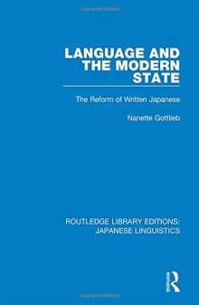 Language and the Modern State: The Reform of Written Japanese